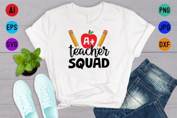 A Teacher Squad Back to School Graphics & T-Shirt Designs