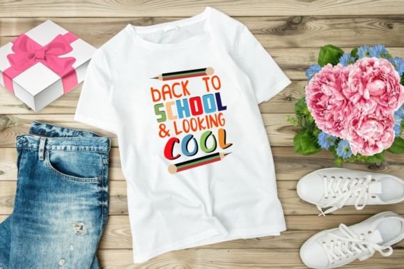 BACK to SCHOOL LOOKING COOL – Graphics & T-Shirt Designs