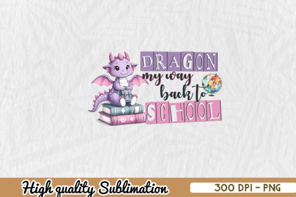 Dragon My Way Back to School PNG: Graphics for Crafts & Playful Branding