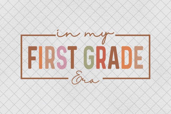 In My First Grade Graphics: T-Shirt Designs for Joyful Branding