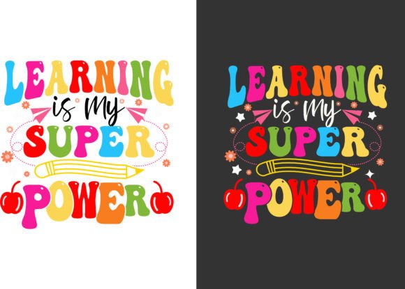 Learning Is My Super Power: Graphics for T-Shirt Designs