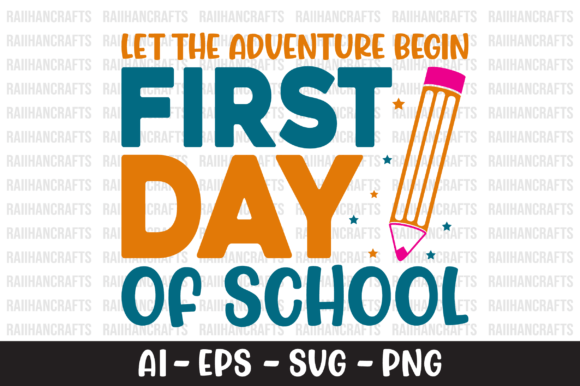 Let the Adventure Begin First Day SVG: Crafts & Graphics Review