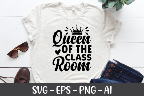 Queen of the Class Room SVG: Graphics for Crafts & Content Publishers