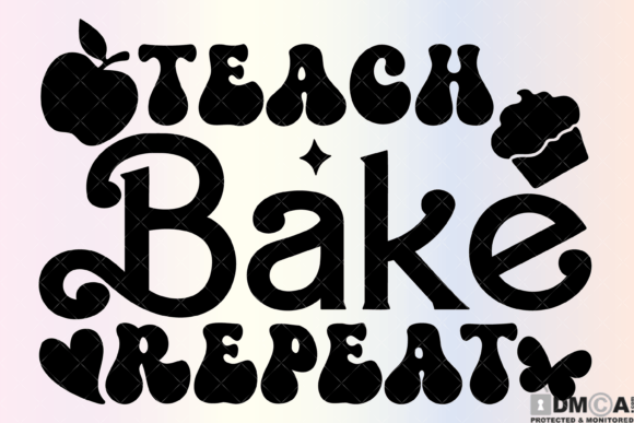 Teach Bake Repeat Svg PNG