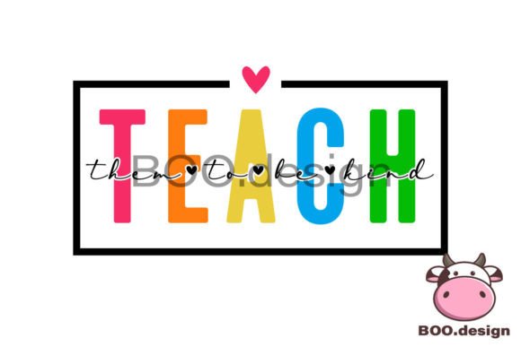 Teach to Be Kind SVG: Back to School Graphics for Crafts