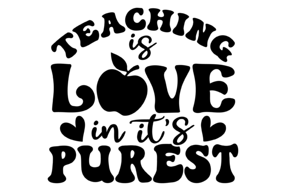 Teaching Is Love Graphics for Crafts
