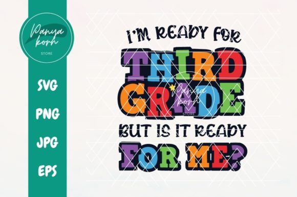 Untitled-1I m Ready for 3rd Grade but is: Graphics & T-Shirt Designs