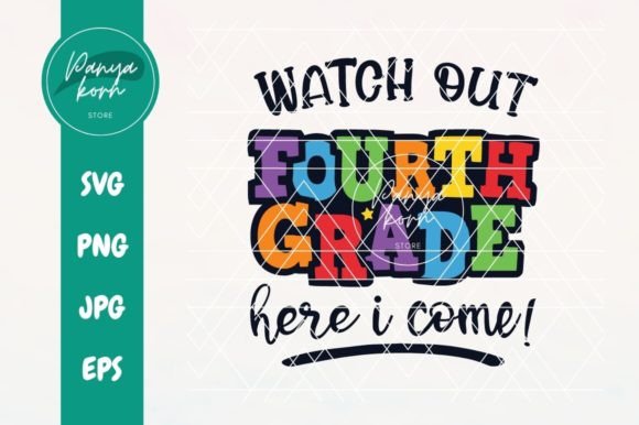 Watch out Fourth Grade Here I Come Graphics for T-Shirt Designs